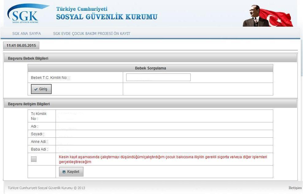 Bebeğe ilişkin sorgulamaların yapılmasının ardından, aynı sayfanın altında bebeğin kimlik bilgilerinin yer aldığı alan otomatik olarak açılacaktır.