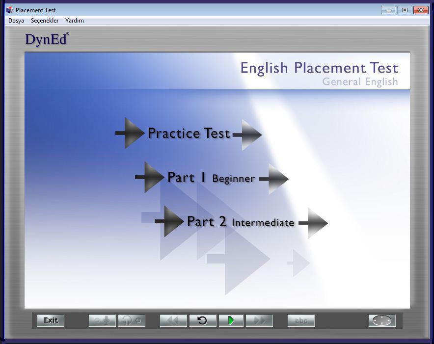 İlk olarak Practice Test bölümü tamamlanmalıdır. Bu bölümün amacı bilgisayarın, hoparlörlerin,sesin ve farenin düzgün çalışıp çalışmadığını kontrol etmek ve soru tiplerini tanıtmaktır.