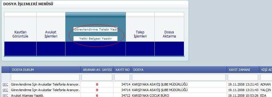 görevlendirme talep belgesi için üsttekini,yetki belgesi için alttakini tıklayınız.