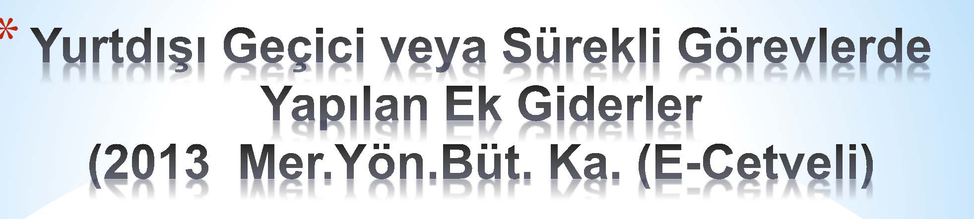 *Madde 28- Yurt dışı sürekli veya geçici görev yolculuğunun zorunlu kıldığı belge ve işlem giderleri, çalışma ve