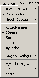 Pencerenin herhangi boş bir yerine mause yardımıyla sağ tıklarsak; araç çubuklarındaki görünüm seçeneğinden yaptığımız işlemleri,simgeleri yerleştirme