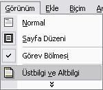 Üstbilgi ve altbilgi bölümü arasında geçiş yapmak için klavyedeki ok tuşlarını kullanabilir veya görüntüyü kaydırarak istediğiniz bölüme imleci konumlandırabilirsiniz.