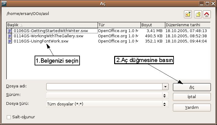 Standart Araç çubuğunda ki Aç düğmesine veya klavyeden Ctrl+O tuş bileşenlerini kullanabilirsiniz.