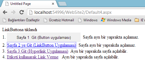 ÖRNEK: Link verilebilecek tüm nesneler bir uygulama yapınız. <%@ Page Language="C#" AutoEventWireup="true" CodeFile="Default4.aspx.cs" Inherits="Default4" %> <!