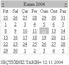 <%@ Page Language="VB" %> <script runat="server"> Sub tarihsec(sender as object, e as eventargs) Label1.text="SEÇTİĞİNİZ TARİH= " + takvim.selecteddate.