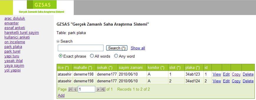 da gösterilen PDA ekranındaki plakaya göre parklanmıģ araç sayım formunda ilgili yere tıklanarak PDA nın klavyesi kullanılarak girilir.