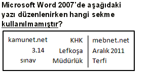 13 Microsoft Word 2007'de seçilen bir yazıya aşağıdaki işlemlerin kaç tanesi Büyük/Küçük Harf Değiştir düğmesindeki seçenekler sayesinde "tek tıklama" ile yapılabilir?