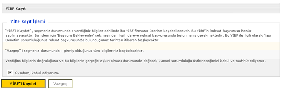 52 9.2.1.8 Yeni YİBF Kayıt YİBF'i Kaydet butonuna basıldıktan sonra YİBF Kayıt başlığı altında anlatıldığı gibi doldurulmalıdır.