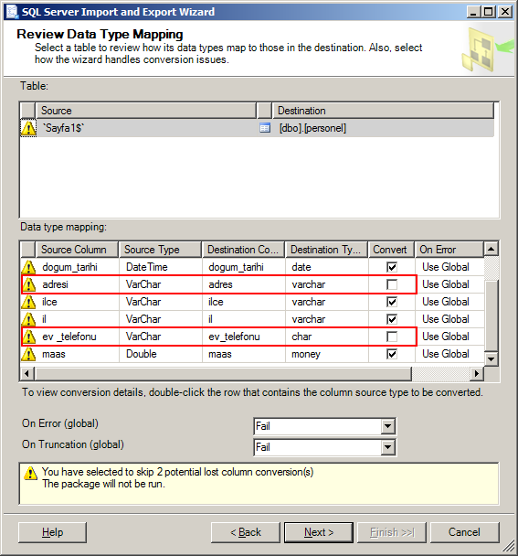 Bir sonraki adım, veri tipi eşleştirmelerinin gözden geçirildiği adımdır. Kaynak ve hedef veri tipleri uyumsuz olabilir. Bu durumda veri tipleri arasında dönüştürme işleminin yapılması gerekir.