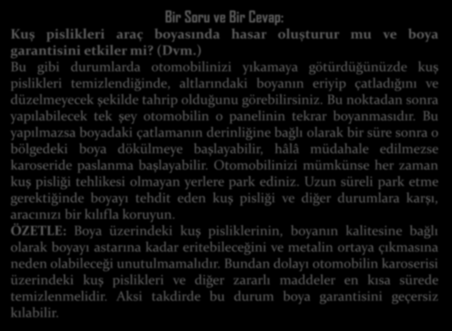 Bir Soru ve Bir Cevap: Kuş pislikleri araç boyasında hasar oluşturur mu ve boya garantisini etkiler mi? (Dvm.