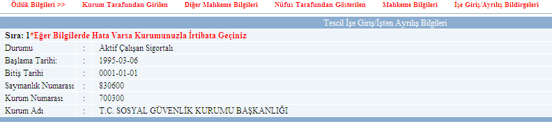 ÖZLÜK BİLGİLERİ >> Mahkeme Bilgileri (görüntüleme) Nüfus tarafından gösterilen Mahkeme bilgileri ekrana gelmekte olup veri girişi yapılmamaktadır.