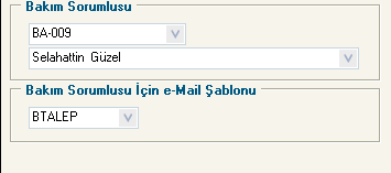 Bakım Talebi 1. E-Mail Şablonları programı kullanılarak aşağıdaki gibi bir tanım yapılır ve bu şablona bir kod verilir (örneğimizde BTALEP).