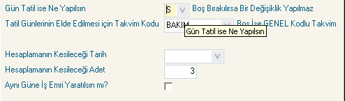 Planlı Bakım Ortak Parametreler Hesaplamanın Kesileceği Tarih ve Hesaplamanın Kesileceği Adet : Bu iki sahanın her ikisi birden veya sadece bir tanesi kullanılabilir. Hesaplamanın Kesilmesi ne demek?