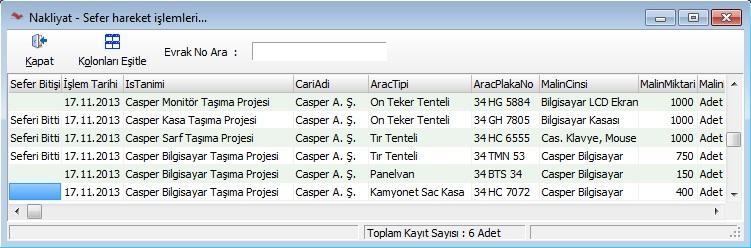 Sefer Hareket İşlemleri Taşıma gerçekleştirilen işlemlerin hepsinin listesine ulaşmak için menüden; Nakliyat İşlemler Eski İşlemler Sefer İşlemleri kısımlarını kullanarak sefer hareketlerini