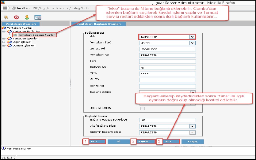 Yükleme Sonrası Yapılacak Ayar ve İşlemler Yükleme sonrası ilk yapılacak aşama ve işlem Application ile Database arasında bağlantının sağlanacağı program parçasıdır. Program da bu alan jsadmin.