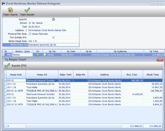 Ücret Bordrosu, Bilanço Defteri Entegre İşlemi Fişleri Kaydet Tüm
