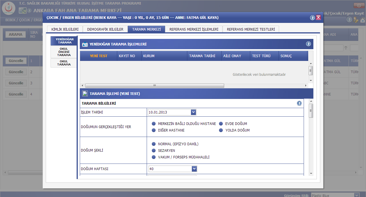 Bu çocuğa ait Yenidoğan Taraması olarak girilmiş kayıt varsa yukarıdaki grid (Cetvel) alanında görüntülenir.