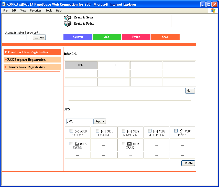 PageScope Web Connection Kullanılarak ayarların yapılması 9 Tek tuşla arama istasyonunun silinmesi 1 Tarama sekmesine basın. Opsiyonel faks kiti takılmışsa Fax/Scan sekmesine tıklayın.