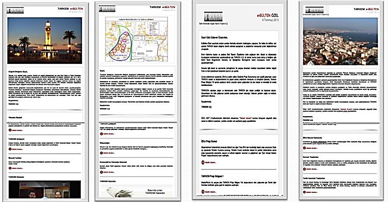 10.5. E-Bülten TARKEM Kurumsal İletişim faaliyetleri kapsamında öncelikli olarak ortaklarımızı, danışmanlarımızı, medyayı, TARKEM faaliyetleri konusunda bilgi almak isteyen ve e- bültenimize kayıt