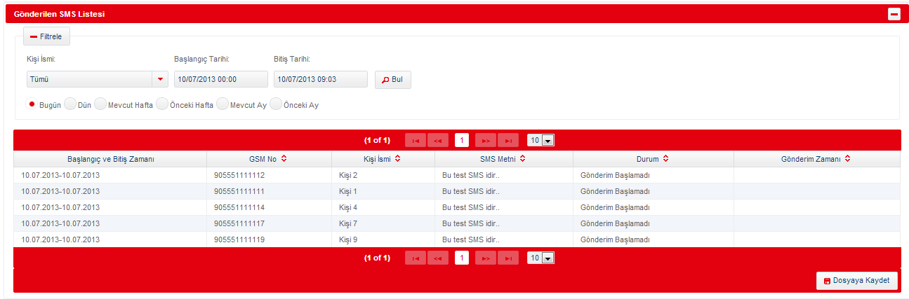 6.3 Gönderilen SMS Listesi Şirket hesabına tanımlı kişilere gönderilen SMS ler, Gönderilen SMS Listesi menüsünden raporlanabilmektedir.