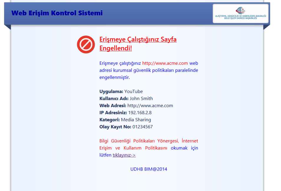 Bakanlığımız ile Türk Telekom arasında kurulu olan güvenlik duvarımızın (CheckPoint) yasaklı siteler için oluşturduğu hata mesajı.