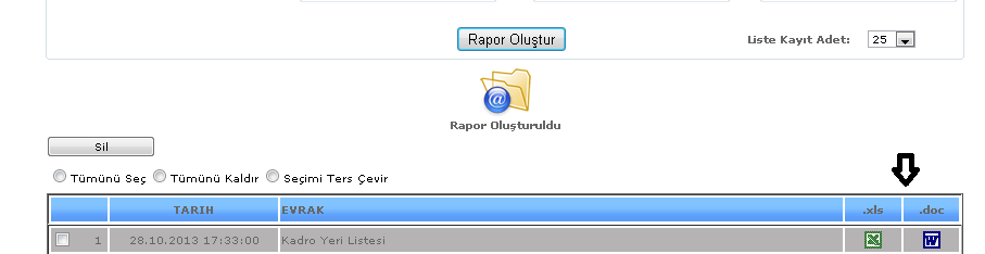 ŞEKİL 1 ŞEKİL 2 Raporumuzda birim, adı soyadı, kadro tipi, kadro unvanı, sınıfı, kadro durumu, kadro derecesi, sıralama gibi bilgilerimizi girebiliriz ve girdiğimiz verilerimize göre raporumuzu