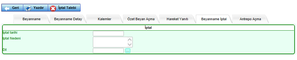 Açılan ekranda Beyanname İptal tabında alanlar doldurularak butonuna basılır. Bu işlemden sonra beyannamenin statüsü DEC_CAN olur.