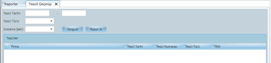 3.2.6. Tescil Raporları Raporlar ekranında Tescil Raporları linkine tıklandığında aşağıdaki ekran açılır.