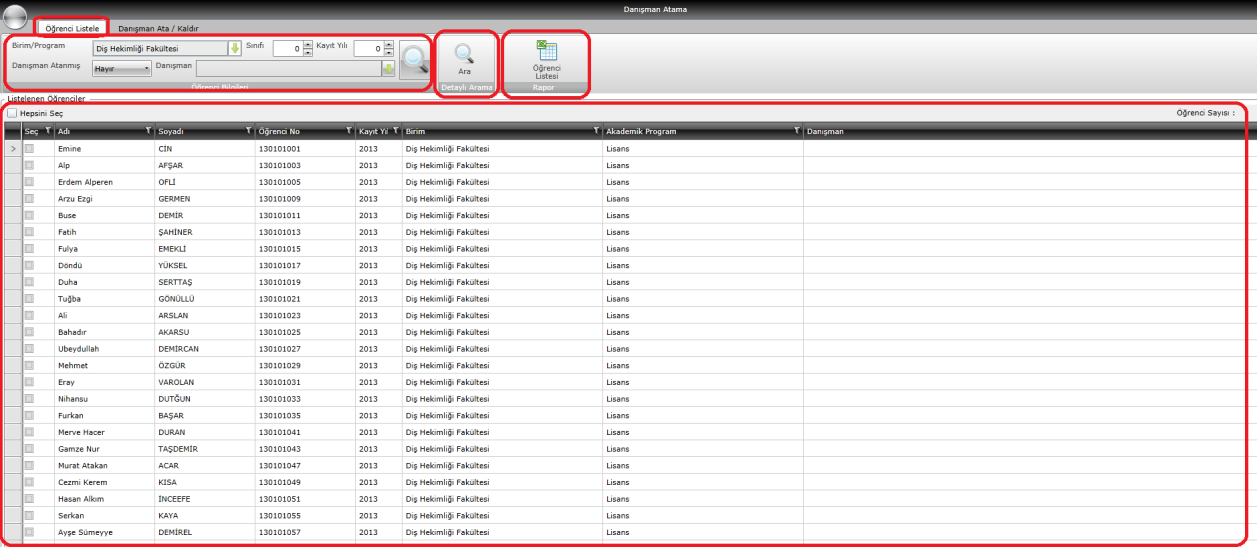 DANIŞMAN ATAMA Danışman atama ekranıdır. Bir öğrenciye atama yapılabileceği gibi toplu danışman atama işlemi yapılabilmektedir. ÖĞRENCİ LİSTESİ: Birçok kriterde arama yapmayı sağlayan ekrandır.