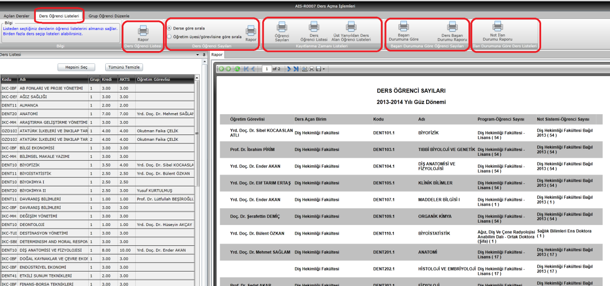 DERS ÖĞRENCİ LİSTELERİ: Bu sekme raporlama ekranır. Sayfanın son tarafında ilk sekmede sorgusu yapılmış Ders Listeleri yer almaktadır.