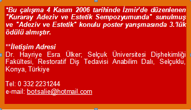 KALSİYUM HİDROKSİTİN DENTİNE BAĞLANMA DAYANIMINA ETKİSİ Hayriye Esra ÜLKER ve ark.