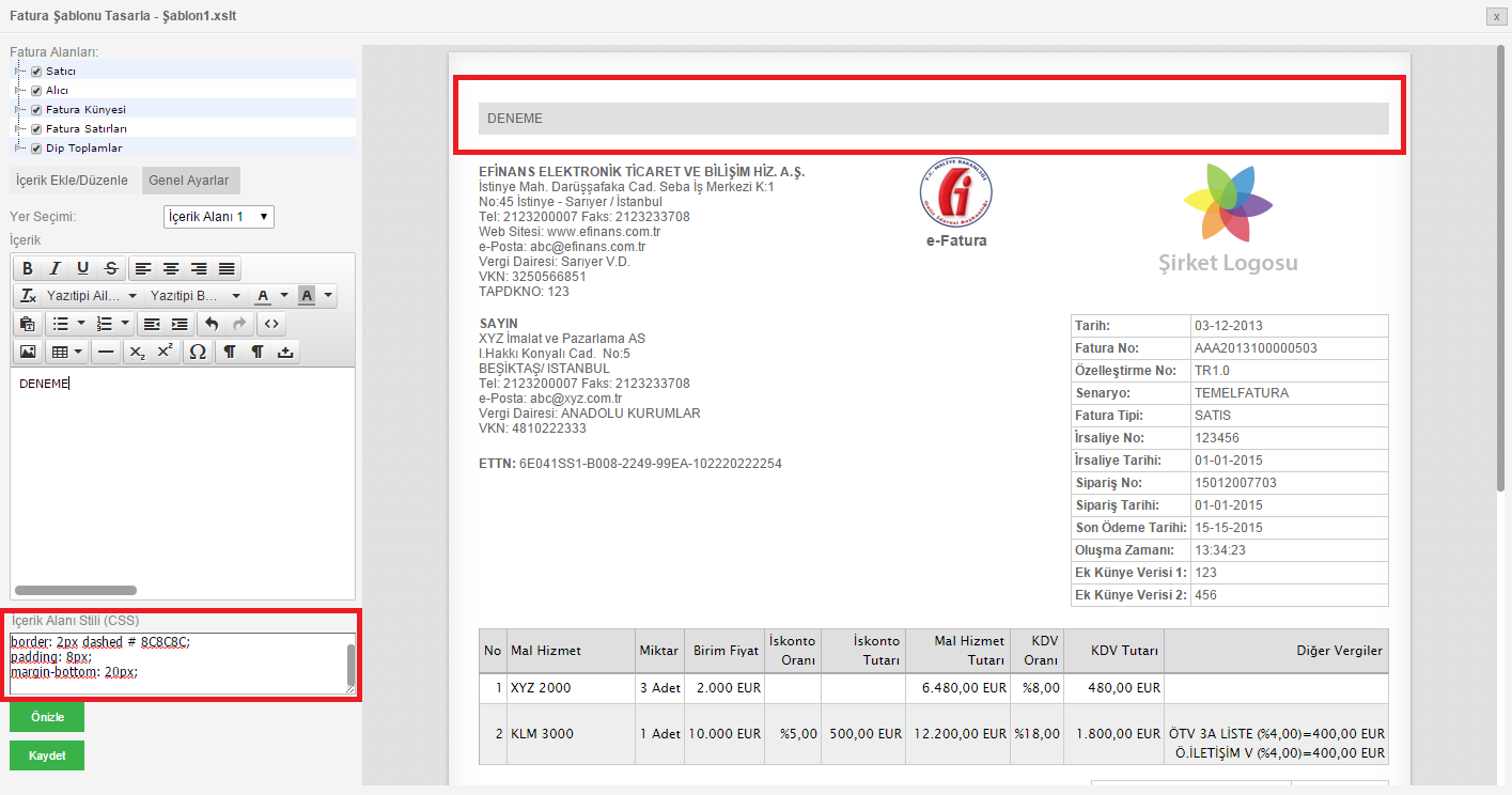 border: 2px dashed # 8C8C8C; padding: 8px; margin-bottom: 20px; Şekil 31 CSS ile Fatura Özelleştirme CSS Tanımlamaları : background-color: Arkaplan rengini belirtir.