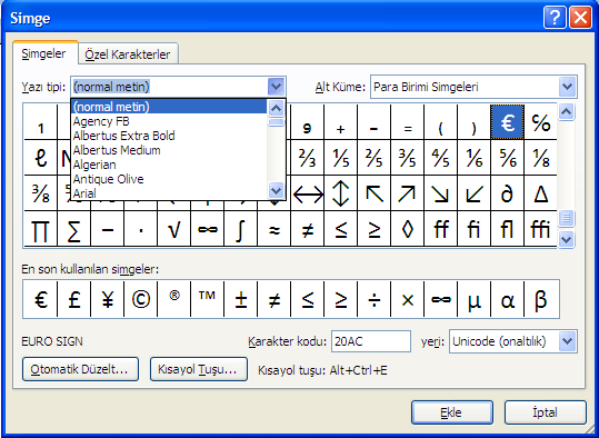Özel Karakterler Eklemek diğer simgeleri görmek için yazı tipi
