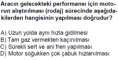 RODAJ Trafiğe yeni çıkan 0 km araçların veya motoru yenilenen araçların ilk kullanım dönemidir.