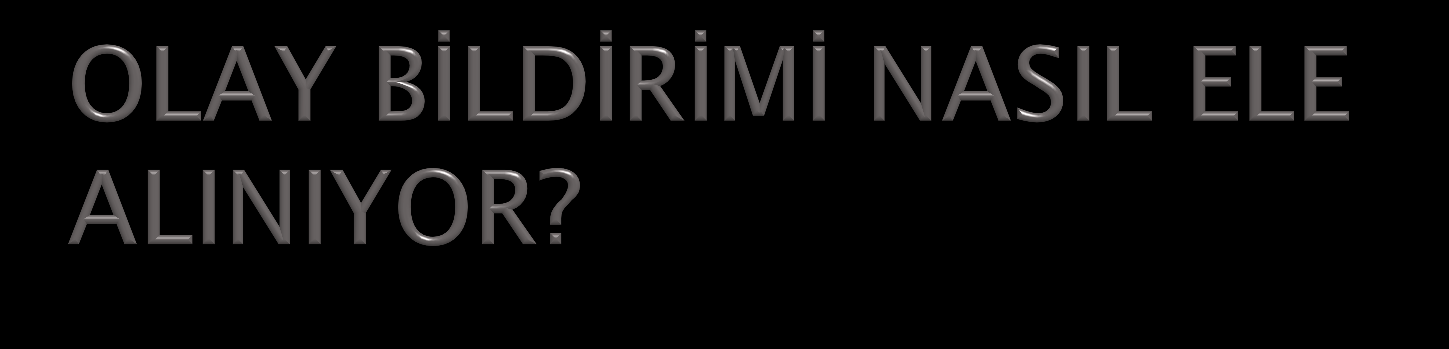 Yaptığınız olay bildirimi, ÇHGK Koordinatörü tarafından Kalite Birimi ne iletilerek kayıt altına alınır ve olayın ciddiyetine göre ya komite acil toplantıya çağrılır ya da rutin komite toplantısında