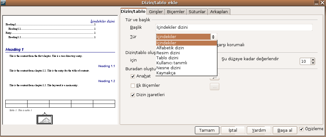 Diğer dizinleri oluşturmak ve kullanmak Diğer dizinleri oluşturmak ve kullanmak Writer ile sadece alfabetik içindekiler oluşturulmaz. Başka oluşturabileceğiniz içindekiler bölümü de bulunmaktadır.