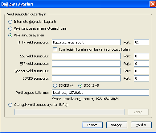 Buradaki formda Vekil Sunucu Ayarları Seçilmeli, HTTP Vekil Sunucusuna libpxy.cc.yildiz.edu.