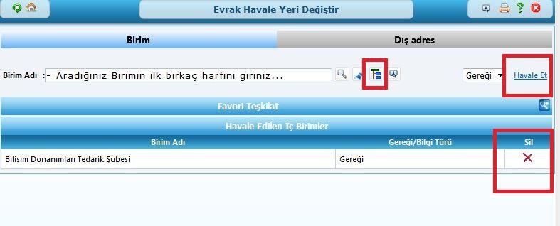 Havale Yeri Ekle seçilerek önceki havale edilen yerler silinebilir ya da yeni havale yeri eklenebilir.