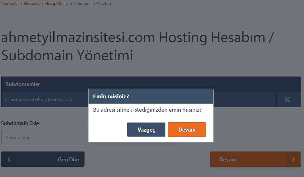 1. Adım: Ana Sayfa > Hesaplar > Hesap Detayı > Subdomain Yönetimi adımları izlenerek Subdomain Yönetimi ekranına ulaşılır. 2. Adım: Subdomain alanına istenilen bir subdomain ismi yazılır. 3.