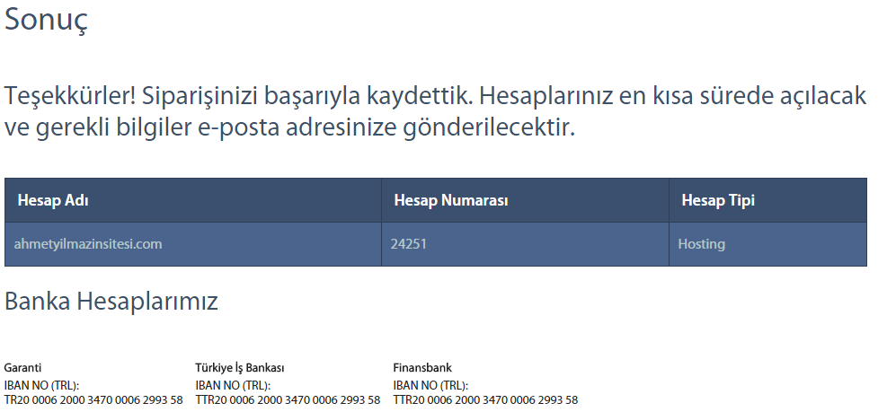 Bu adımdan sonra işlemlere hosting hesabı üzerinden devam edilmiştir. 5.