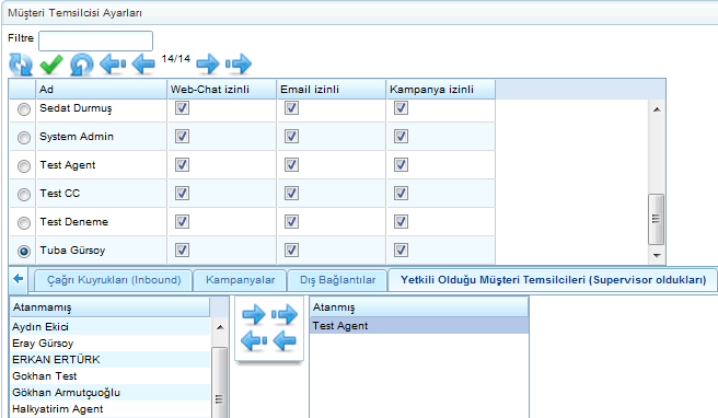 Müşteri Temsilcisi Ayarları alanından Supervisor a ait olan kullanıcı seçilir ve listenin altında yer alan alandan Yetkili Olduğu Müşteri Temsilcileri (supervisor oldukları) alt sekmesine tıklanır.