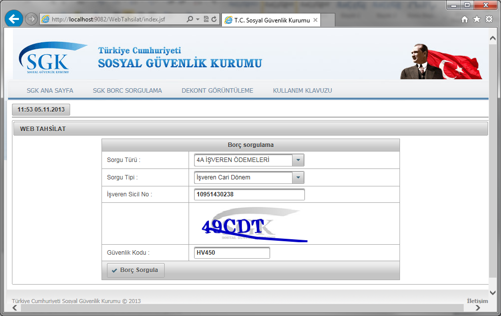 1. Borc Sorgulama Sayfasından Sorgu türü seçilir. 1.1 4A İŞVEREN ÖDEMELERİ (4A) 1.2 4B SİGORTALI ÖDEMELERİ (4B) 1.3 DİĞER ÖDEMELER 2. Sorgu tipi seçim yapılır. 2.1 DEVREDİLEN SSK ÖDEMELERİ (4A) 2.1.1