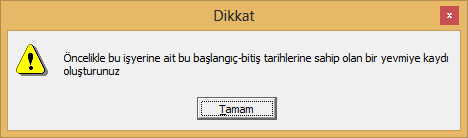 Parçalı e-defter oluşturulurken Yevmiye ve Defter-i Kebir parçalarının aynı olması gerektiğinden program öncelikle yevmiye defterinin oluşturulmasına izin vermektedir.