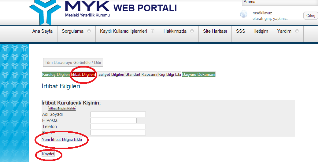 İrtibat Bilgileri sekmesine geçilir, irtibat kurulacak kişi (birden fazla kişi eklenecek ise yeni irtibat bilgisi ekle butonu ile istenilen sayıda