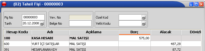 9. 15 Aralık 2008 de 460 YTL lik ticari mal Ekrem Kartal a veresiye satılmıştır (%18 KDV dahil) 10. 16 Aralık 2008 de avans olarak verdiğimiz çekin bankadan ödendiği bildirilmiştir. 11.