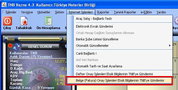 Bu ekrana Vezne programı açıldıktan sonrada Vezne ana menüsünde iken Internet Đşlemleri / Belge (Fatura) Đşlemleri Eksik Bildirimlerinin TNB ye Gönderimi