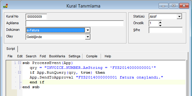 ÖRNEK 4 : Alınan 'FYS2014000000001' numaralı faturanın onaya gönderilmesi. sub ProcessEvent(App) qry = "INVOICE.NUMBER.