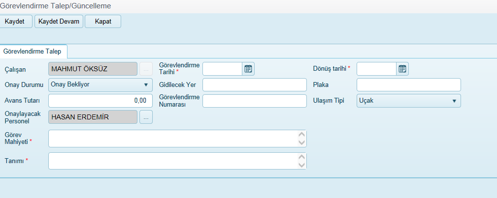 Görevlendirme talep bilgileri : Görevlendirme Tarihi Dönüş Tarihi Görevlendirme Numarası Tanımı Görev Mahiyeti Avans Tutarı Açıklama Ulaşım Tipi Talep görev başlangıç tarihi Talep görev bitiş tarihi.