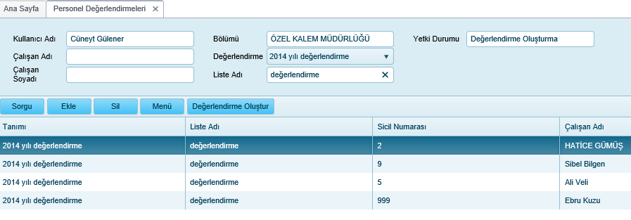 Değerlendirme Tanımı Daha önceden tanımlanmış değerlendirme tanım listesinden seçilir.