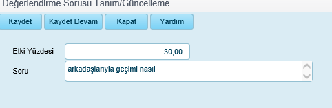 Bilgiller seçilir ve kaydet butonuna basılır değerlendirme tanım kaydı oluşturulur.